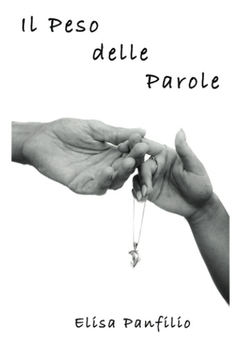 Libro: Il Peso Delle Parole (italian Edition)