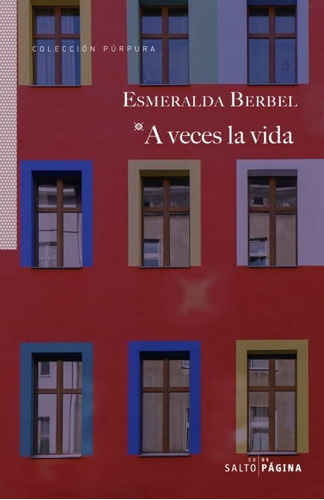 A Veces La Vida | Esmeralda Berbel Perdiguero