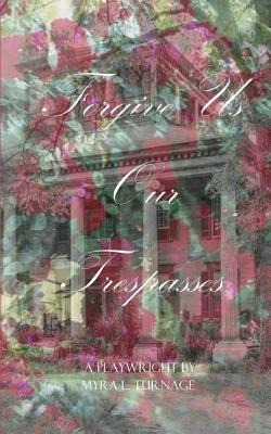 Libro Forgive Us Our Trespasses - Turnage, Myra L.