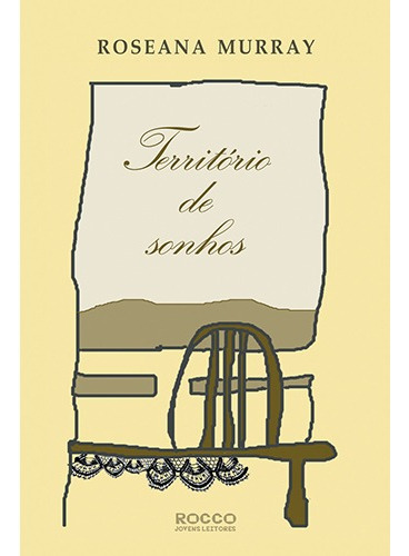 Território de sonhos, de Murray, Roseana. Editorial Editora Rocco Ltda, capa mole em português, 2006