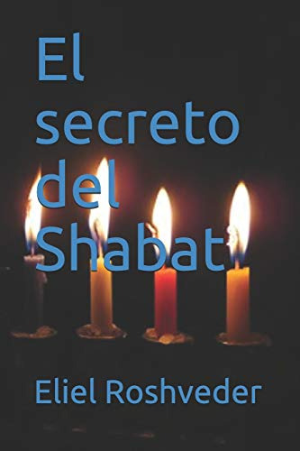 El Secreto Del Shabat