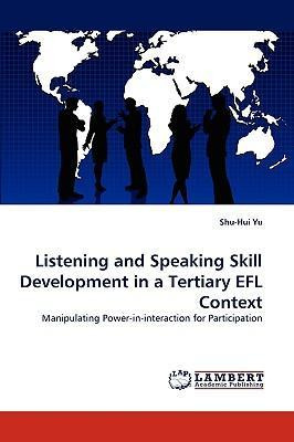 Libro Listening And Speaking Skill Development In A Terti...