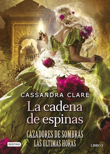 Cazadores De Sombras Las Ultimas Horas 3 Cadena De - Clare 