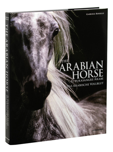 The Arabian Horse / Pd., De Boiselle, Gabrielle. Editorial Konemann, Tapa Dura, Edición 01 En Inglés, 2024