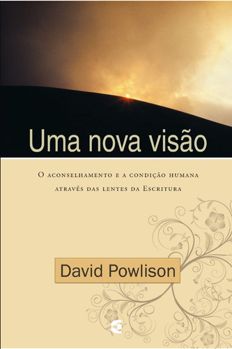 Livro Uma Nova Visão - David Powlison - Cultura Cristã