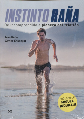 Instinto Raña: De Incomprendido A Pionero Del Triatlón