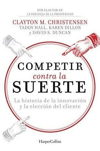 Libro: Competir Contra Suerte (competing Against Luck - S&..