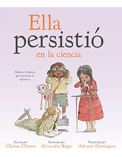 Ella Persistio En La Ciencia: Mujeres Brillantes Que Marcaro