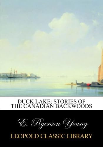 Libro:  Duck Lake; Stories Of The Canadian Backwoods