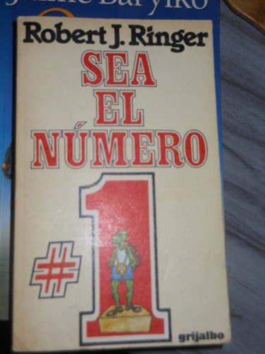 * Sea El Numero 1 - Robert J. Ringer