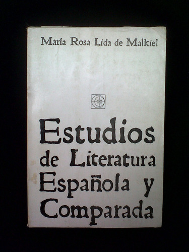 Estudios De Literatura Española Y Comparada Lida De Malkiel