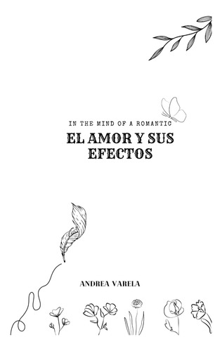 Libro: El Amor Y Sus Efectos: In The Mind Of A Romantic (spa