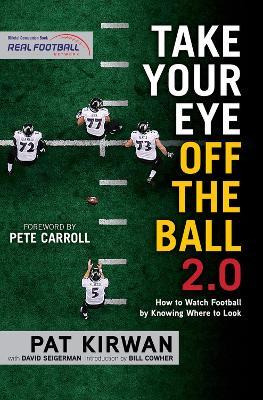 Take Your Eye Off The Ball 2.0 : How To Watch Football By...