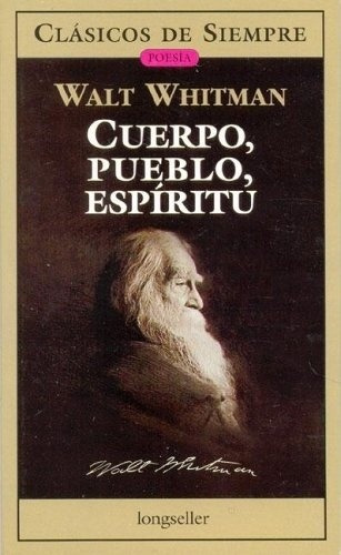 Cuerpo, Pueblo, Espíritu - Walt Whitman