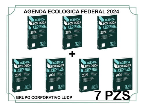 Agenda Ecológica Federal 2024 (7 Piezas)