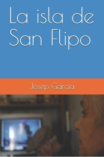 Libro: La Isla De San Flipo (spanish Edition)