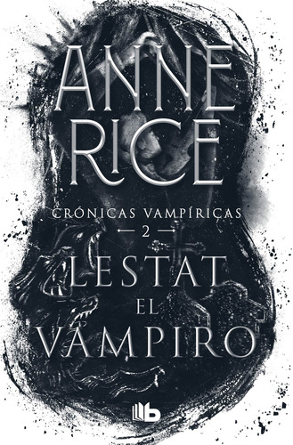 Lestat el vampiro ( Crónicas Vampíricas 2 ), de Rice, Anne. Crónicas Vampíricas Editorial B de Bolsillo, tapa blanda en español, 2021
