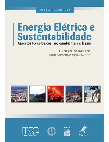 Energia Elétrica E Sustentabilidade, De Lineu Belico Reis. Editora Manole Em Português
