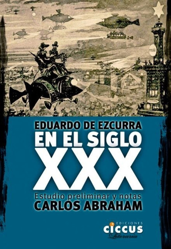 Eduardo De Ezcurra En El Siglo Xxx Carlos Abraham