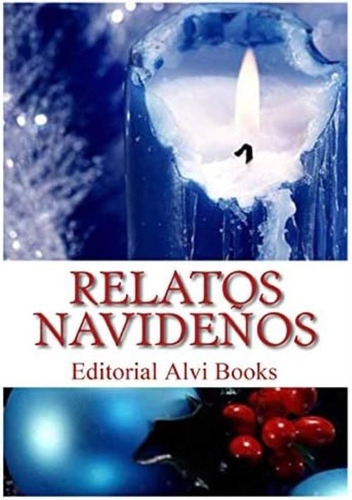 Relatos Navideños: Editorial Alvi Books (spanish Edition), De Gómez, N.. Editorial Independently Published, Tapa Blanda En Español