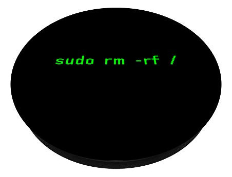 Sudo Rm -rf/funny Linux Shell Programmer Coder Gift Popsoc