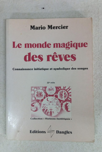 Le Monde Magique Des Reves - Mario Mercier - Dangles
