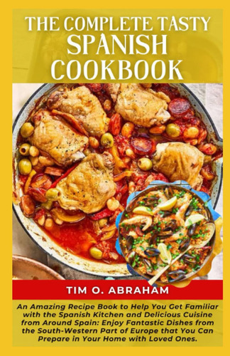 Libro: El Delicioso Libro De Cocina Española Completo: Una R