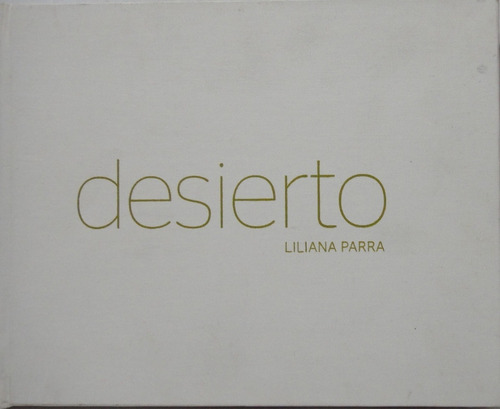 Desierto Veronica Gago Liliana Parra 