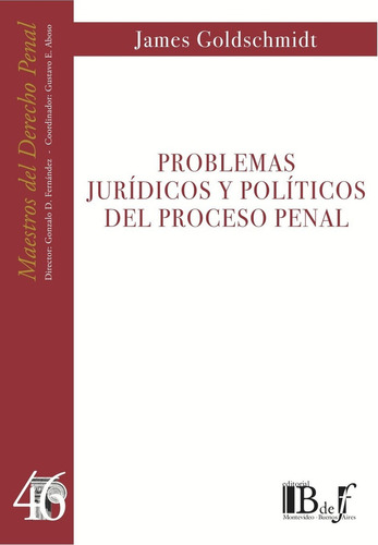 Problemas Jurídicos Y Políticos Del Proceso Penal Goldschmid