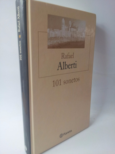 Rafael Alberti  101 Sonetos Obra Original Completa Tapa Dura