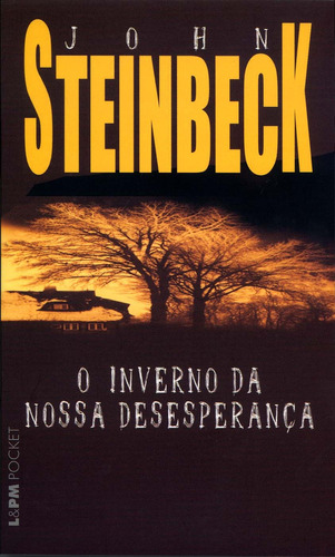 O inverno da nossa desesperança, de Steinbeck, John. Série L&PM Pocket (517), vol. 517. Editora Publibooks Livros e Papeis Ltda., capa mole em português, 2006