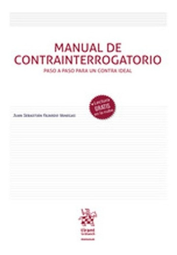 Manual De Contrainterrogatorio. Paso A Paso Para Un Contra I