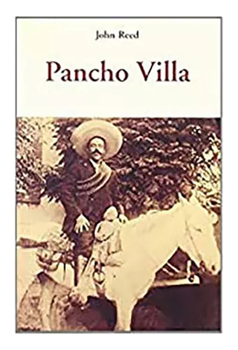 Pancho Villa - Reed , John - Ola\eta - #c