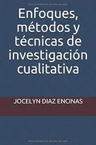 Comprar Libro: Enfoques, Métodos Y Técnicas Investigación Cualita
