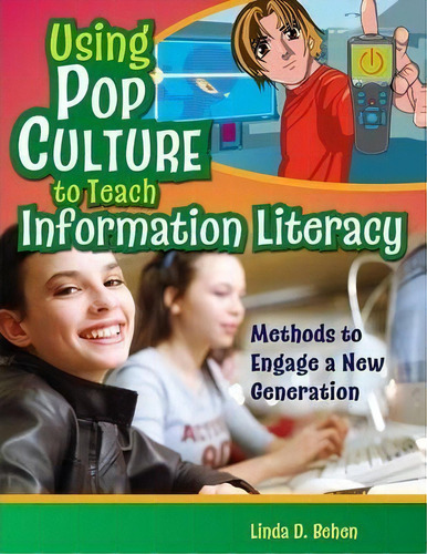 Using Pop Culture To Teach Information Literacy, De Linda D. Behen. Editorial Abc Clio, Tapa Blanda En Inglés