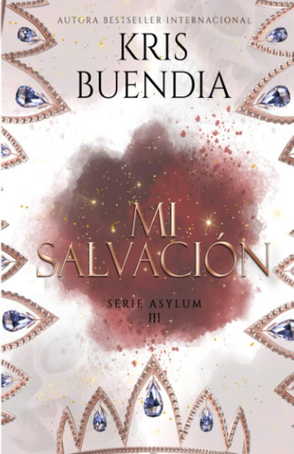 Libro: Mi Salvación (asylum 3) (spanish Edition)