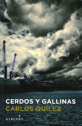 Libro Cerdos Y Gallinas De Carlos Quílez