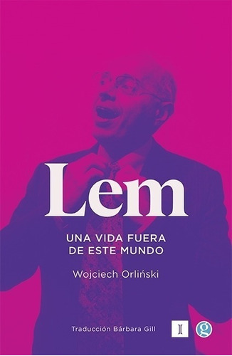 Libro Lem - Una Vida Fuera De Este Mundo - Wojciech Orlinski