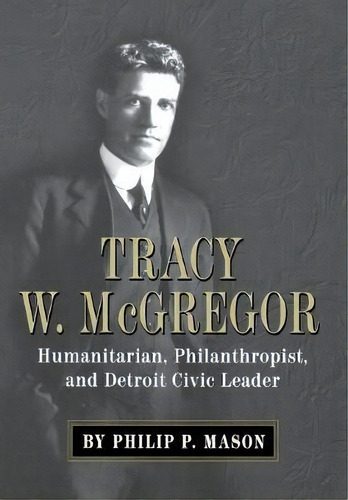 Tracy W. Mcgregor, De Author Series Editor Press Council Philip P Mason. Editorial Wayne State University Press, Tapa Blanda En Inglés