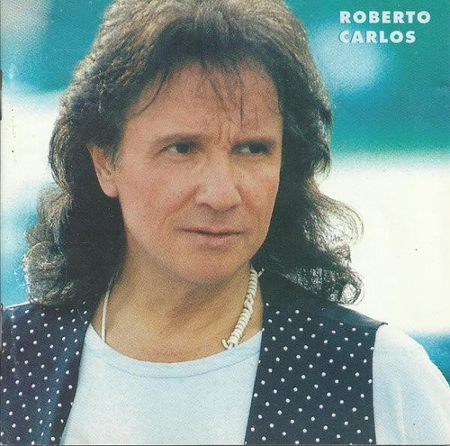 Cd Roberto Carlos - Roberto Carlos Ed Br 1996 Raro
