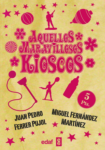 Aquellos Maravillosos Kioscos - Ferrer,juan Pedro