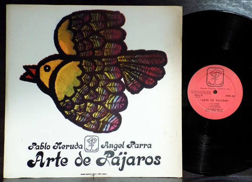 Pablo Neruda Angel Parra Arte De Pajaros 1969 Vinilo Lp Folk