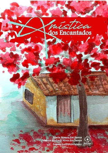 A Mística Dos Encantados, De Maria Moura Dos Santos; Marcos Andrade Alves Dos Santos. Série Não Aplicável, Vol. 1. Editora Clube De Autores, Capa Mole, Edição 1 Em Português, 2020