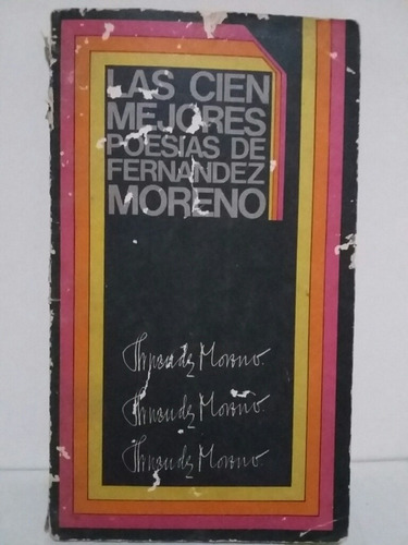 Las Cien Mejores Poesías De Fernández Moreno. 