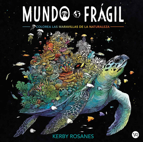 Mundo frágil: Colorea las maravillas de la naturaleza, de Rosanes, Kerby. Editorial VR Editoras, tapa blanda en español, 2021
