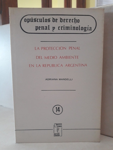 Derecho. Protección Penal Medio Ambiente Argentina. Mandelli