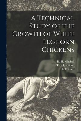 Libro A Technical Study Of The Growth Of White Leghorn Ch...