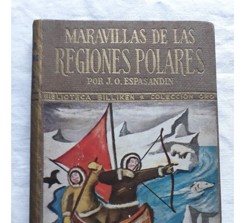 Maravillas De Las Regiones Polares - J. Otero Espasandin