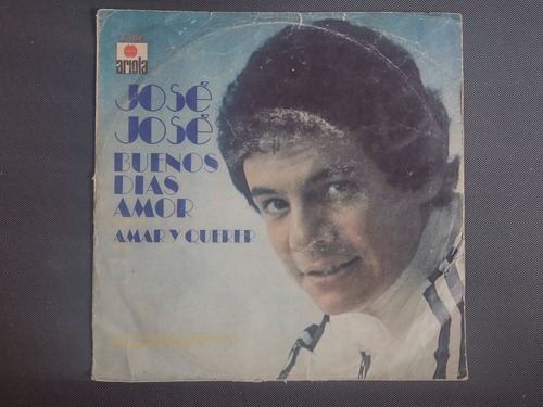José José Buenos Días Amor, Amar Y Querer Vinyl 45 Rpm
