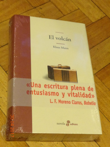 Klaus Mann. El Volcán. Edhasa. Nuevo. Cerrado. Tapa Du&-.